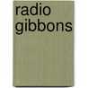 Radio Gibbons door Onbekend