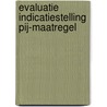 Evaluatie indicatiestelling PIJ-maatregel door Marieke ten Berge