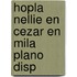 Hopla Nellie En Cezar En Mila Plano Disp