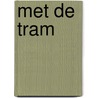 Met de tram by C.M.S. Verhoeven