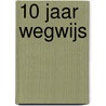 10 jaar WegWijs door F. Clevers