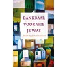 Dankbaar voor wie je was by B.W. Ebbinge