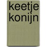 Keetje Konijn by Studio Imago