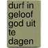 Durf in geloof God uit te dagen