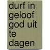 Durf in geloof God uit te dagen door David Hathaway