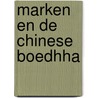 Marken en de Chinese Boedhha door B. Rensink