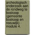 Archeologisch onderzoek aan de Rondweg te Boskoop (gemeente Boskoop en Reeuwijk) - Module 4.