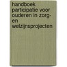 Handboek Participatie voor ouderen in zorg- en welzijnsprojecten by N. Wilbrink