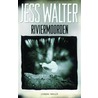 Riviermoorden by J. Walter