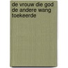 De vrouw die God de andere wang toekeerde door B. Lalleman