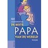 101 manieren om de beste papa van de wereld te zijn