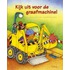 Kijk uit voor de graafmachine!
