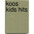 Koos Kids Hits
