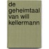 De Geheimtaal van Will Kellermann