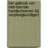 Het gebruik van niet-steriele handschoenen bij verpleegkundigen