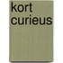 Kort curieus