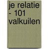 Je relatie - 101 valkuilen by H. Borghorst