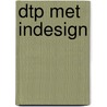 DTP met InDesign door M. Meyer