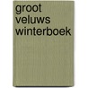 Groot Veluws Winterboek by Unknown