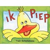 Ik, Piep by T. Schellekens