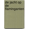 De jacht op de flaminganten door Jos Monballyu