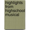 Highlights from Highschool Musical door J. Houston