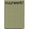 Vuurwerk! door C. Ridgway