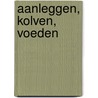 Aanleggen, Kolven, Voeden by Rufna Alrich