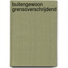 Buitengewoon grensoverschrijdend by A. Elling