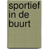 Sportief in de buurt by N. Hermens