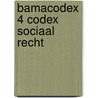 Bamacodex 4 Codex sociaal recht door Willy Van Eeckhoutte