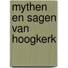 Mythen en sagen van Hoogkerk by G. Klaasen