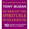 De kracht van spirituele intelligentie by Tony Buzan