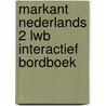 Markant Nederlands 2 LWB Interactief Bordboek door Onbekend