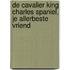 De Cavalier King Charles Spaniel, je allerbeste vriend