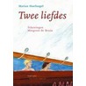 Twee liefdes door Marian Hoefnagel