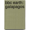 BBC EARTH: GALAPAGOS door Onbekend