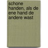 Schone handen, als de ene hand de andere wast door C.H.J. van Eijck