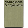 Gedragscode & Organisatie door R. van Es