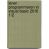 Leren programmeren in Visual Basic 2010 1/2 door Roger Frans