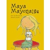 Maya Mayonaise door P. Gyssels