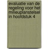 Evaluatie van de regeling voor het milieuplanstelsel in hoofdstuk 4 door R. Uylenburg