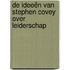 De ideeën van Stephen Covey over leiderschap
