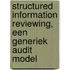 Structured Information Reviewing, een Generiek Audit Model