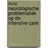 NVIC Neurologische problematiek op de Intensive Care door Onbekend