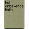 Het Onbekende Italie door J. Lohman
