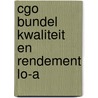 CGO bundel Kwaliteit en rendement LO-A door Collectief