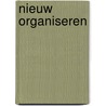 Nieuw Organiseren door P. Roemaat
