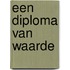 Een diploma van waarde