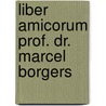 Liber Amicorum Prof. dr. Marcel Borgers door F. Ramaekers